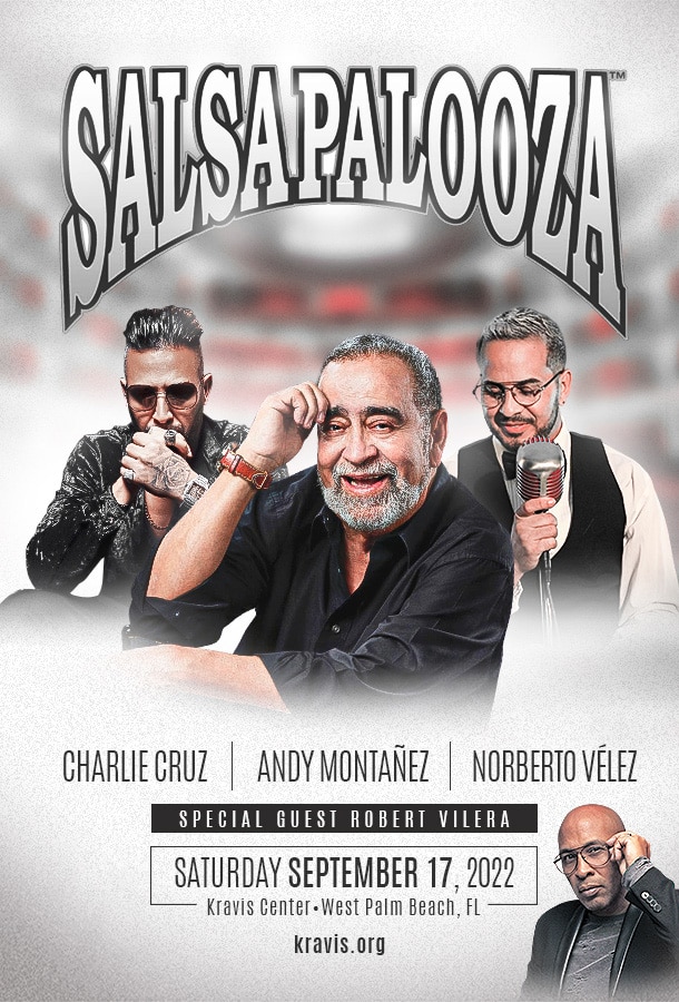 SalsaPalooza: Andy Montañez, Charlie Cruz, and Norberto Velez, Special Guest Robert Vilera - September 17