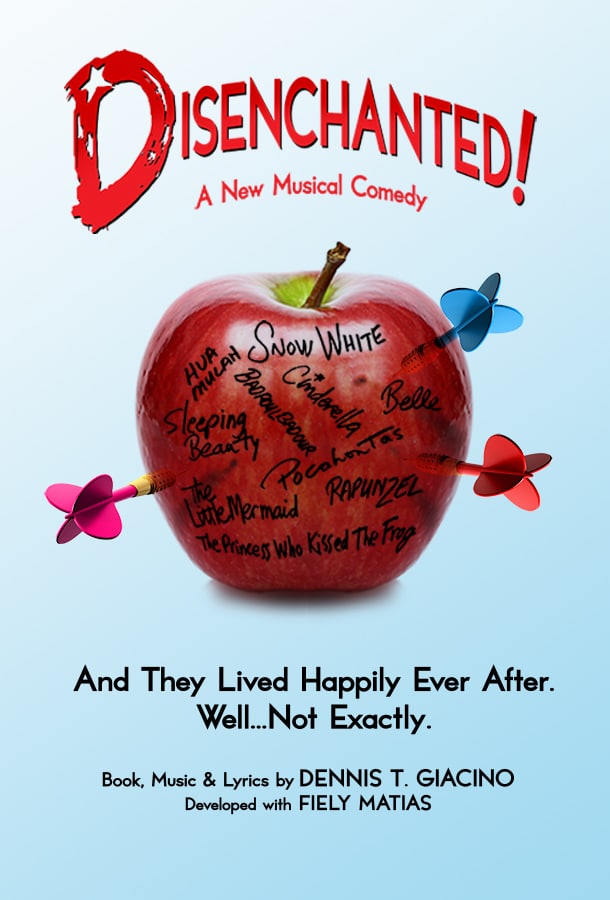 Disenchanted a New Musical Comedy - And They Lived Happily Ever After... Well... Not Exactly. (Darts thrown into apple signed by well known princesses)