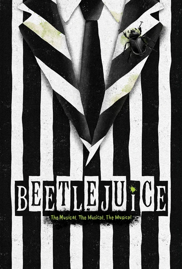 Beetlejuice logo over black and white vertical stripe suit jacket with a crawling beetle and green text underneath reading "The Musical. The Musical. The Musical".