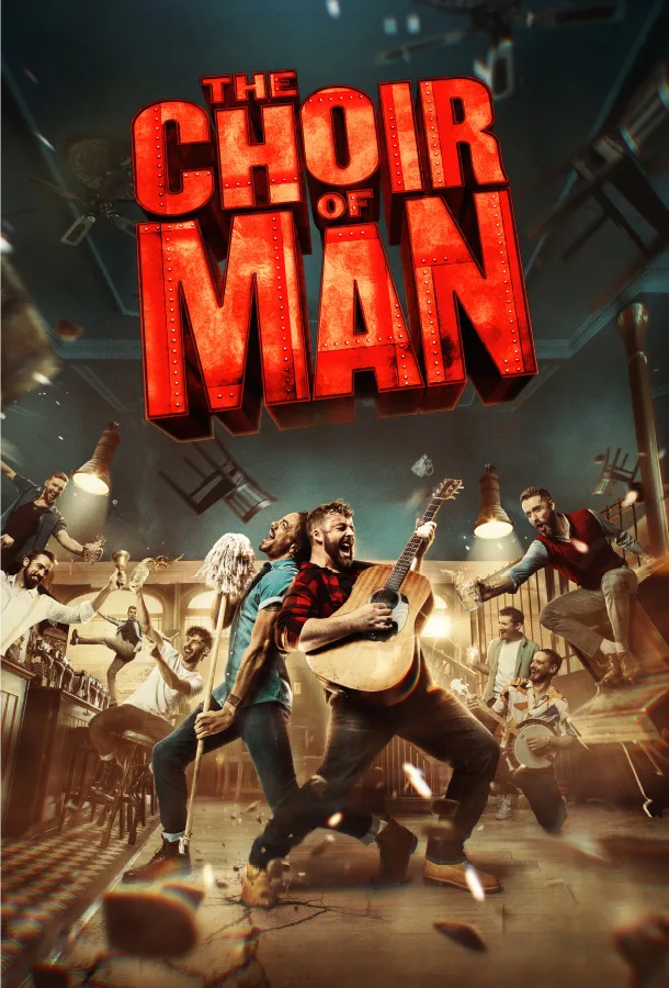 Red The Choir of Man logo over a black image of men in the pub choir going wild and rocking out with guitars, mops, banjos, pints and more!