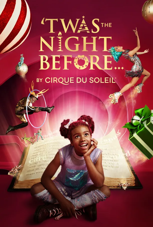 Gold text "'Twas The Night Before...By Cirque Du Soleil" in a Christmas decor-themed font over a red background with baubles all around and a young girl in the middle looking up and daydreaming.