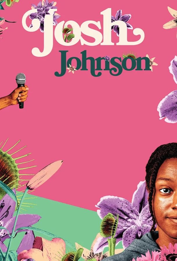Text reads Josh Johnson. Johnson headshot on the right side in a pink and flowerful arrangement holding a microphone from the left side.
