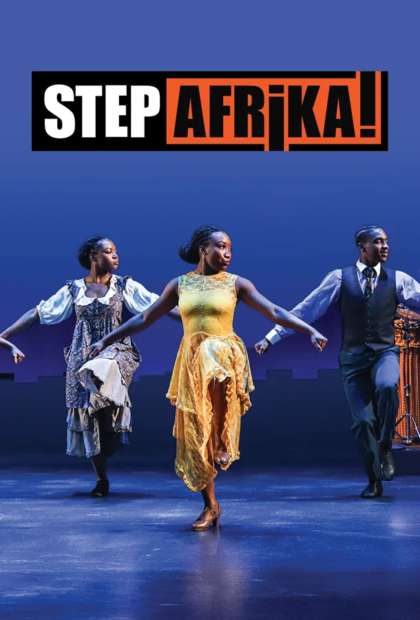 White and orange "Step Afrika!" logo over a blue background with three performers in the dance company on stage mid stomp.