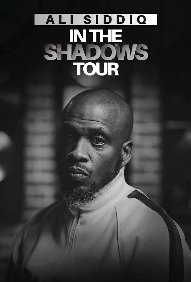 Black and white photo of Ali looking into the camera wearing a track jacket. White text over black background reads "Ali Siddiq In The Shadows Tour".