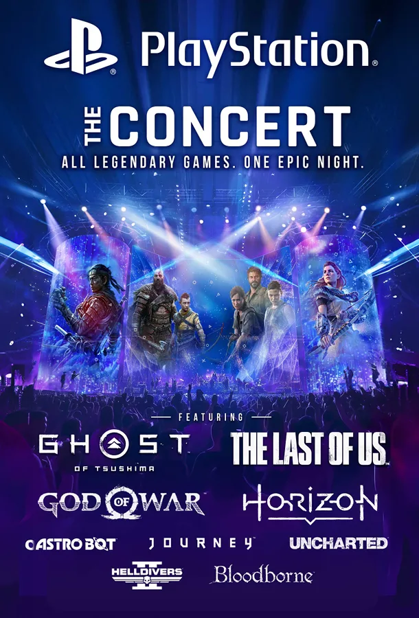 White text up top over purple background reads: PlayStation The Concert. All Legendary Games. One Epic Night". In the center is an audience and projections of video game characters with lots of blue and purple lights. Text at the bottom are logos which say "Featuring: Ghost of Tsushima, The Last of Us, God of War, Horizon, Astrobot, Journey, Uncharted, Helldivers, Bloodborne" in white.