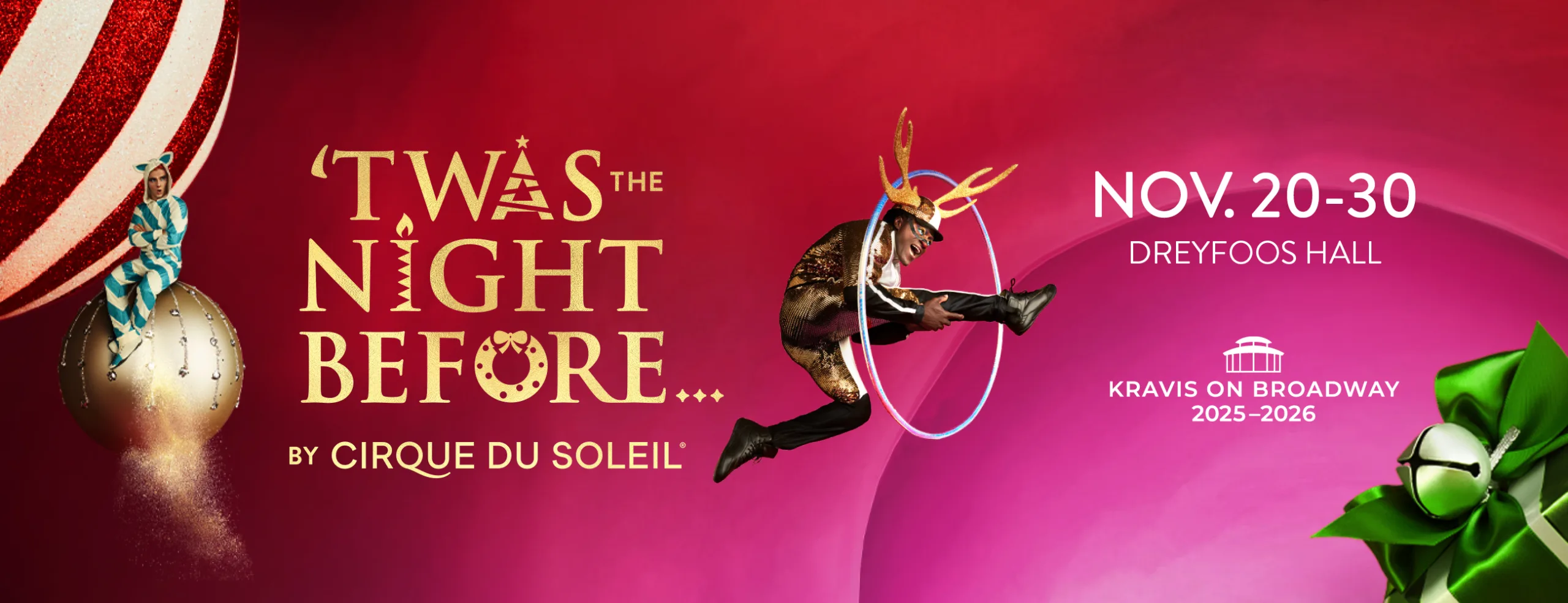 ‘TWAS THE NIGHT BEFORE…BY CIRQUE DU SOLEIL©