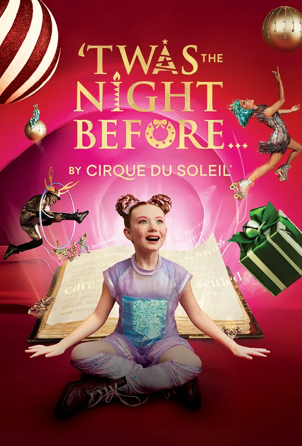 Gold text "'Twas The Night Before...By Cirque Du Soleil" in a Christmas decor-themed font over a red background with baubles all around and a young girl in the middle looking up in wonder.