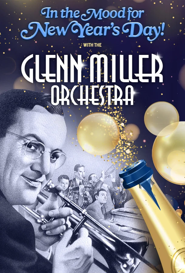 Promotional poster for a New Year's Day event featuring the Glenn Miller Orchestra. The poster includes the text 'In the Mood for New Year's Day! with the GLENN MILLER ORCHESTRA' over a festive background with musicians, gold balloons, and confetti.