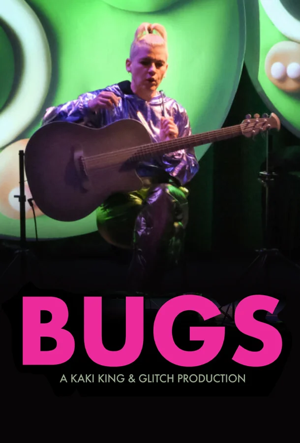 Kaki King sitting on a stool with a guitar wearing metallic clothing. Pink and green text reads : Bugs A Kaki King & Glitch Producation