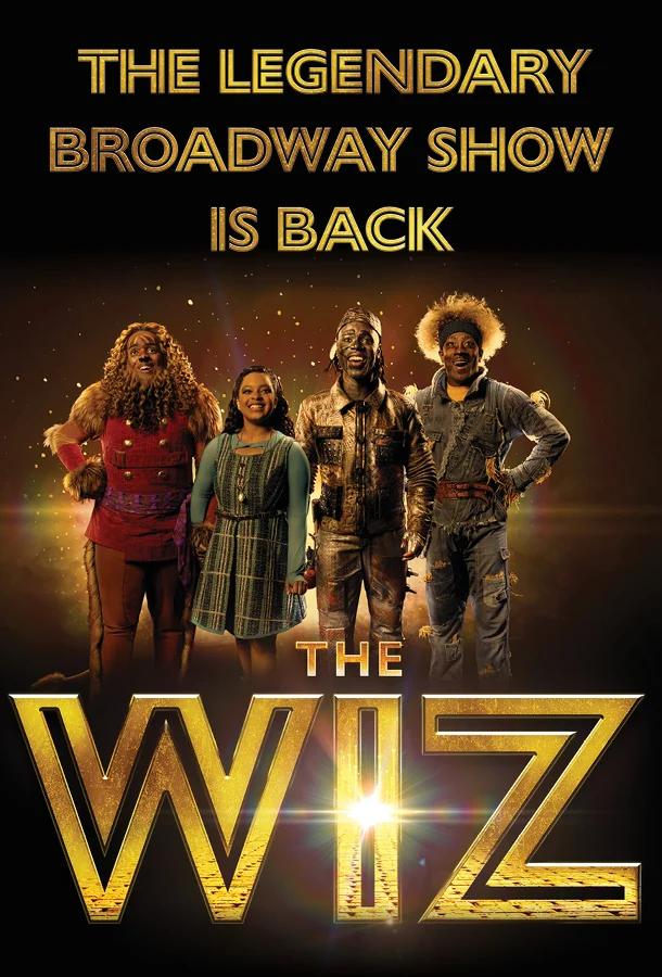 Promotional poster for the Broadway show 'The Wiz' featuring four characters standing side by side with their faces obscured. Text reads: 'THE LEGENDARY BROADWAY SHOW IS BACK' at the top and 'THE WIZ' in large, bold letters at the bottom