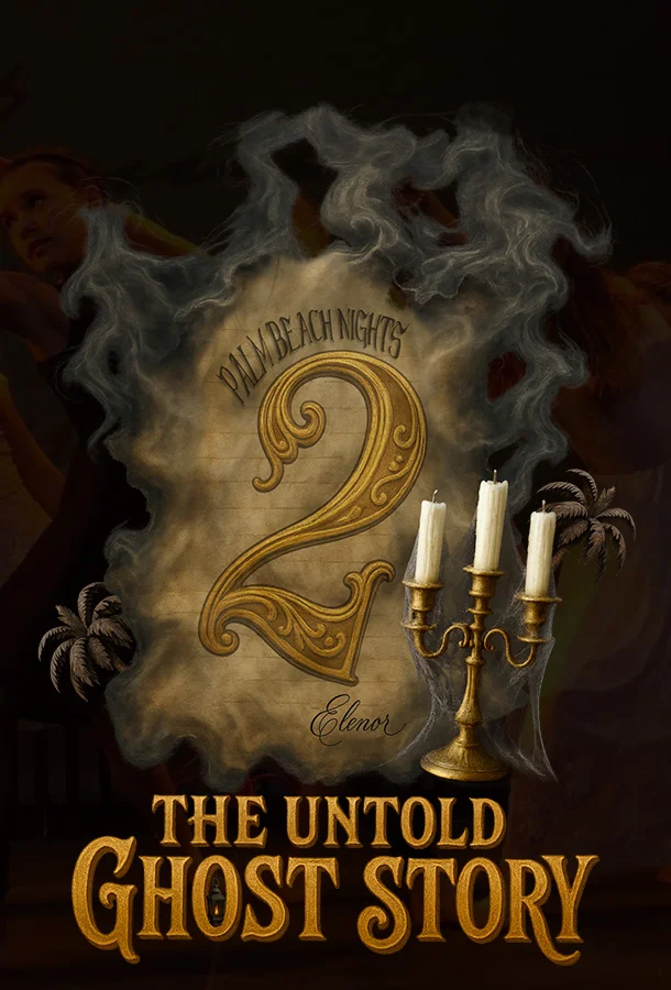 PALM BEACH NIGHTS 2  THE UNTOLD GHOST STORY