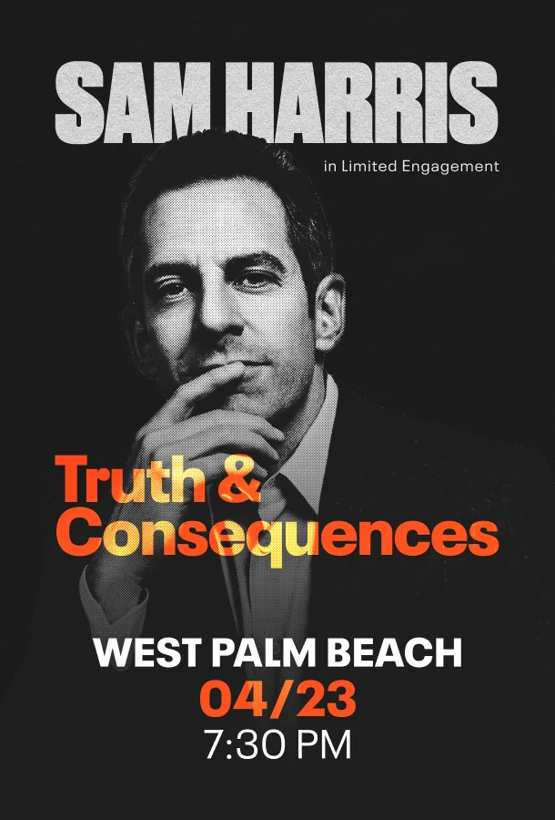 SAM HARRIS: TRUTH & CONSEQUENCES