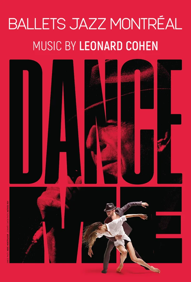 BALLETS JAZZ MONTRÉAL: DANCE ME – THE MUSIC OF LEONARD COHEN