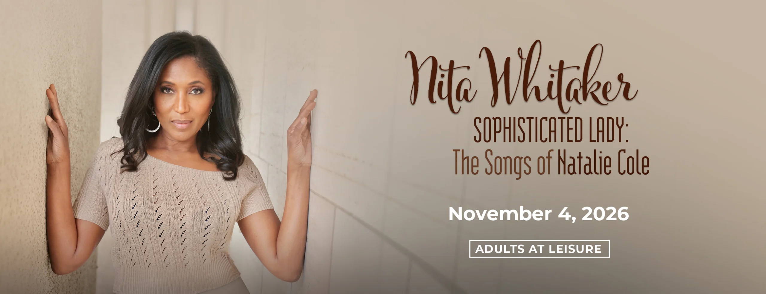 SOPHISTICATED LADY: THE SONGS OF NATALIE COLE STARRING NITA WHITAKER