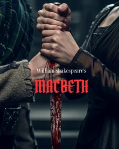 Promotional image for William Shakespeare’s Macbeth showing two hands gripping a blood-stained dagger. The text reads “William Shakespeare’s Macbeth.”